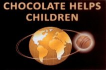 CHOCOLATE HELPS CHILDREN