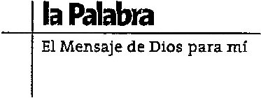 LA PALABRA EL MENSAJE DE DIOS PARA MÍ