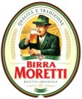 QUALITÀ E TRADIZIONE DAL 1859 BIRRA MORETTI RICETTA ORIGINALE ITALIA