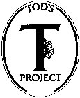 T TOD'S PROJECT
