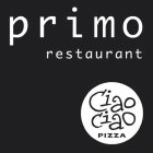 PRIMO CIAO CIAO RESTAURANT PIZZA