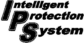 INTELLIGENT PROTECTION SYSTEM