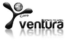VENTURA CARE NETWORK FOR ACTION