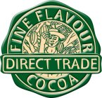 DIRECT TRADE FINE FLAVOUR COCOA
