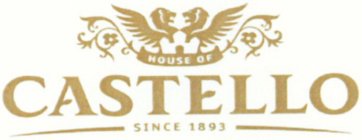 HOUSE OF CASTELLO SINCE 1893