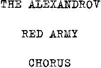 THE ALEXANDROV RED ARMY CHORUS