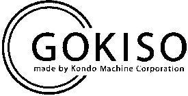 GOKISO MADE BY KONDO MACHINE CORPORATION