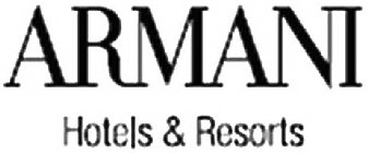 ARMANI HOTELS & RESORTS