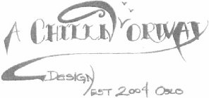 A CHILLNORWAY DESIGN EST 2004 OSLO