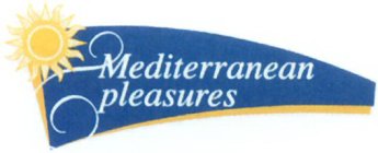 MEDITERRANEAN PLEASURES