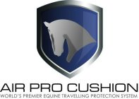 AIR PRO CUSHION WORLD'S PREMIER EQUINE TRAVELLING PROTECTION SYSTEM