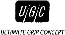 UGC ULTIMATE GRIP CONCEPT