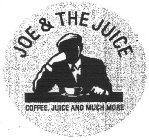 JOE & THE JUICE COFFEE JUICE AND MUCH MORE