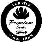 LOBSTER SINCE 1888 PREMIUM SERIES