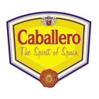 CABALLERO THE SPIRIT OF SPAIN