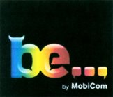 BE... BY MOBICOM
