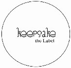 KEEPSAKE THE LABEL