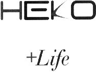 HEKO + LIFE