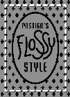 POSTIGO'S FLOSSY STYLE