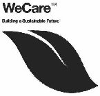 WECARE BUILDING A SUSTAINABLE FUTURE