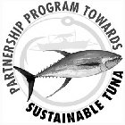 PARTNERSHIP PROGRAM TOWARDS SUSTAINABLE TUNA