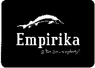 EMPIRIKA NOT FOR EVERYBODY!