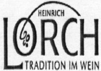 HEINRICH LORCH TRADITION IM WEIN