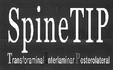 SPINETIP TRANSFORAMINAL INTERLAMINAR POSTEROLATERAL