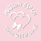 MAISON ESPIN MADE WITH LOVE