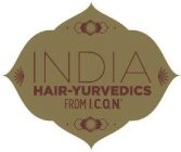 INDIA HAIR-YURVEDICS FROM I.C.O.N.