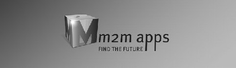 M M2M APPS FIND THE FUTURE