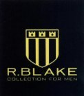 R.BLAKE COLLECTION FOR MEN