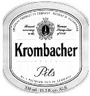 KROMBACHER PILS ORIGINAL PRODUCT OF GERMANY · PRODUIT D'ALLEMAGNE BREWED ACCORDING TO THE GERMAN PURITY LAW OF 1516 NO. 1 PREMIUM PILS IN GERMANY 330 ML · 11.2 FL. OZ. ALE