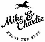 MIKE & CHARLIE ENJOY THE RIDE