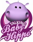 TALKING BABY HIPPO