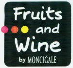 FRUITS AND WINE BY MONCIGALE