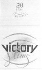 VICTORY SLIMS