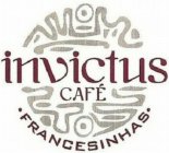 INVICTUS CAFÉ FRANCESINHAS