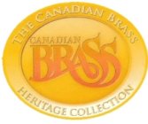 CANADIAN BRASS THE CANADIAN BRASS HERITAGE COLLECTION