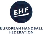 EHF EUROPEAN HANDBALL FEDERATION