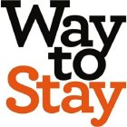 WAY TO STAY