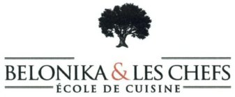 BELONIKA & LES CHEFS ÃCOLE DE CUISINE