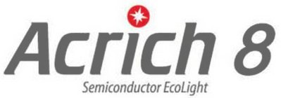 ACRICH 8 SEMICONDUCTOR ECOLIGHT