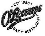 O'LEARYS EST 1988 BAR & RESTAURANT