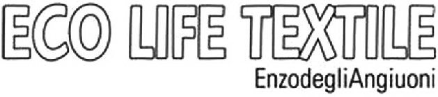 ECO LIFE TEXTILE ENZODEGLIANGIUONI