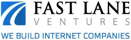 FAST LANE VENTURES WE BUILD INTERNET COMPANIES