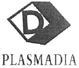 D PLASMADIA