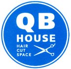 QB HOUSE HAIR CUT SPACE