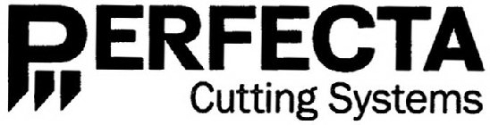 PERFECTA CUTTING SYSTEMS
