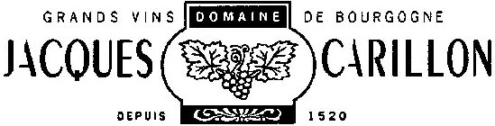 JACQUES CARILLON GRANDS VINS DE BOURGOGNE DOMAINE DEPUIS 1520E DOMAINE DEPUIS 1520